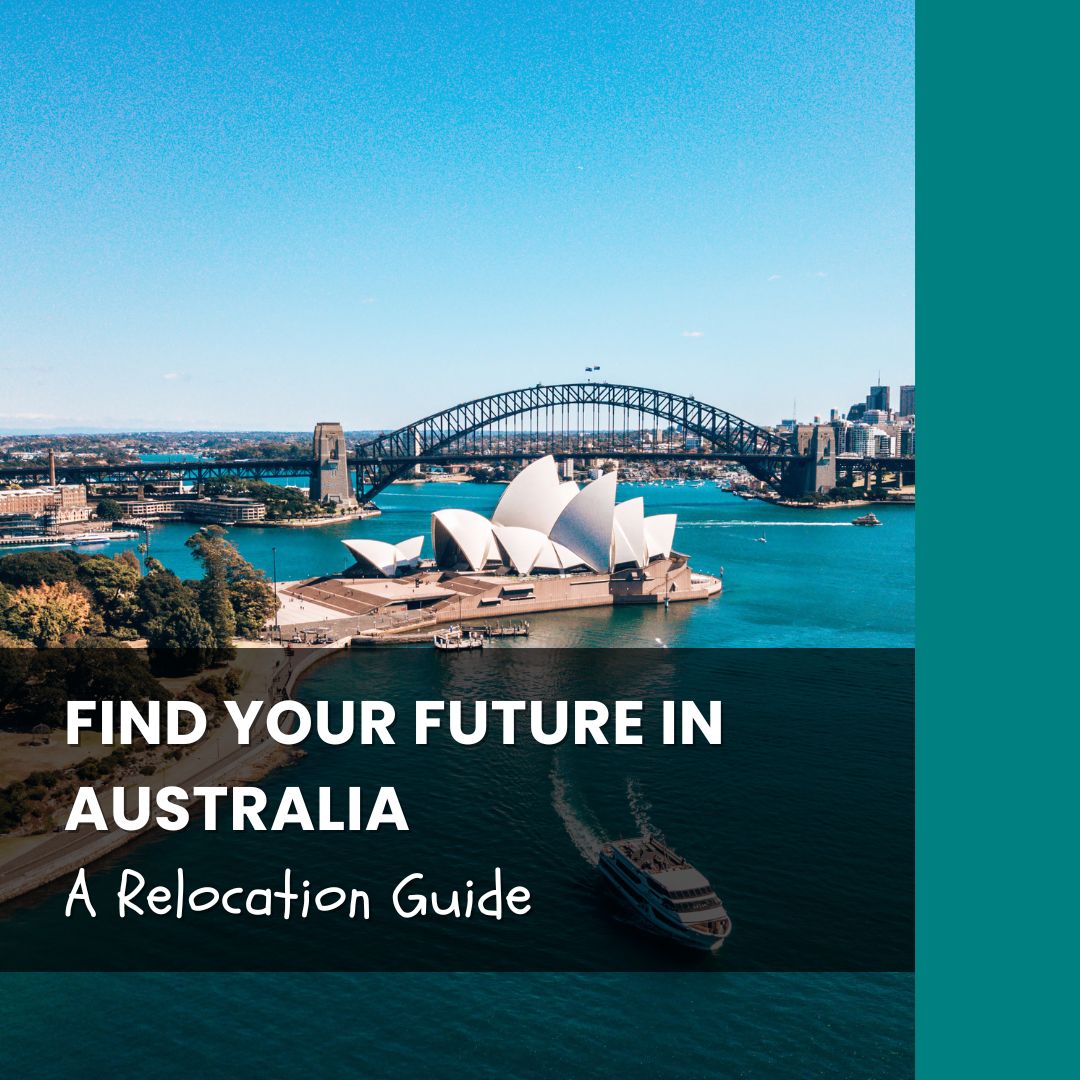 Find Your Future in Australia: A Relocation Guide