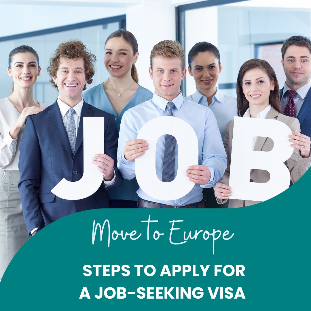 Move to Europe: Steps to Apply for a Job-Seeking Visa