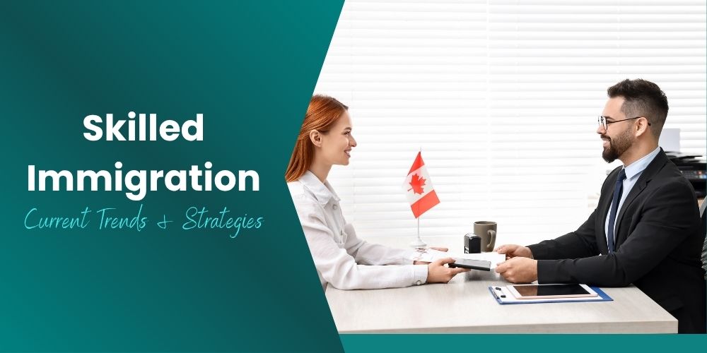 Skilled Immigration Guide 2024