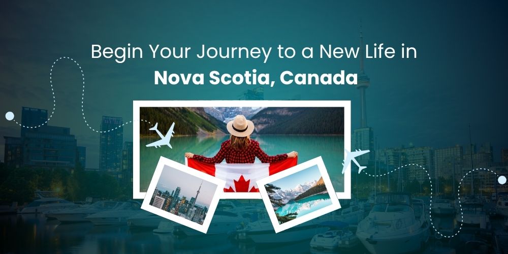 Nova Scotia Immigration Program: A Step-by-Step Guide to Your Future in Canada