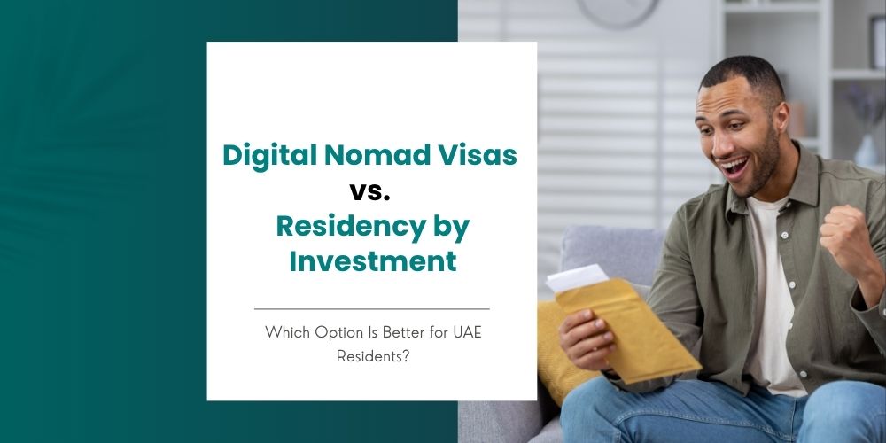Digital Nomad Visas vs. Residency by Investment