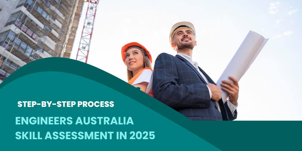 Step-by-Step Process for Engineers Australia Skill Assessment in 2025