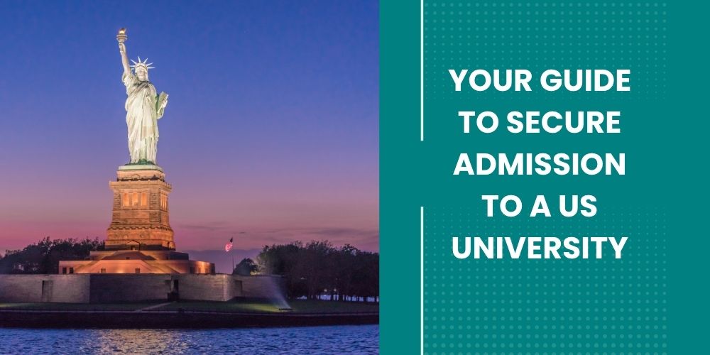 Your Guide to Secure Admission to a US University