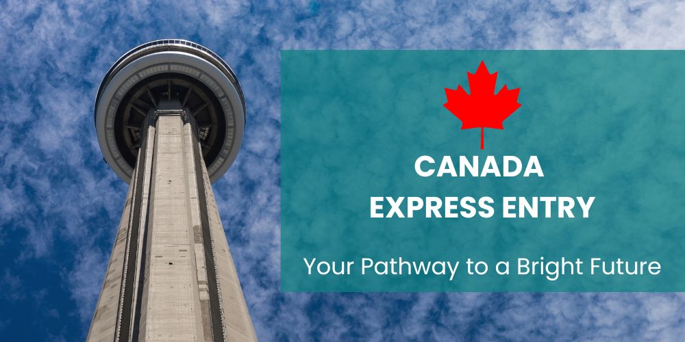 Canada Express Entry Your Pathway to a Bright Future
