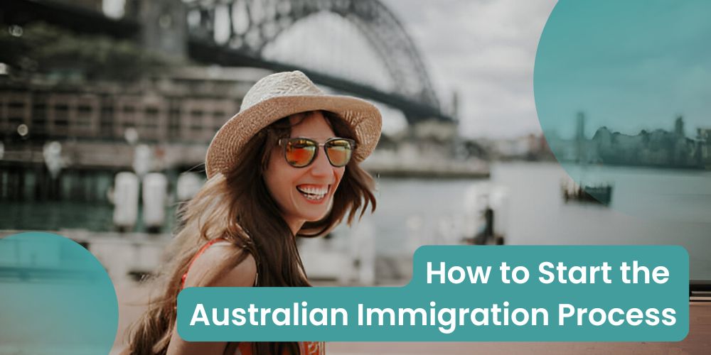 How to Start the Australian Immigration Process