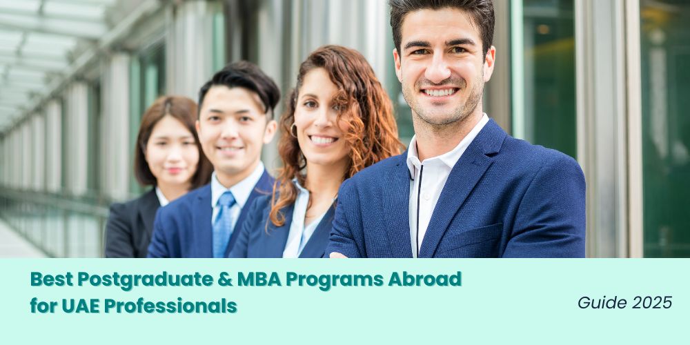 Best Postgraduate & MBA Programs Abroad for UAE Professionals