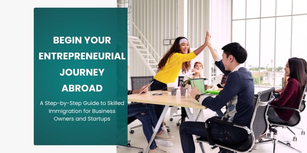 Skilled Immigration for Entrepreneurs: How to Get Started