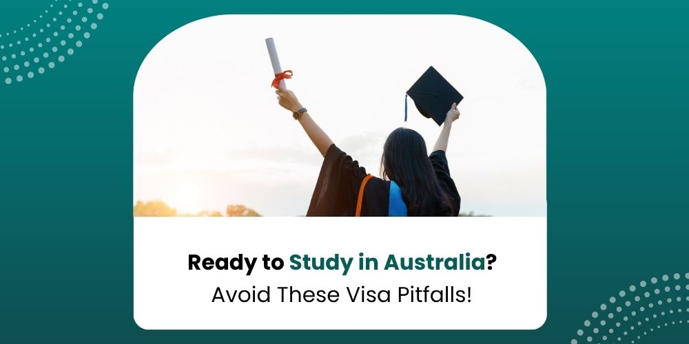 Avoid Common Mistakes When Applying for an Australia Study Visa