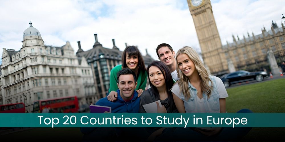 Top 20 Countries to Study in Europe for International Students in 2024