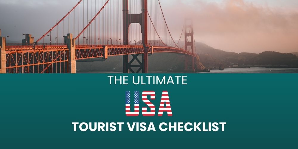 The Ultimate Checklist for a Successful USA Tourist Visa Application