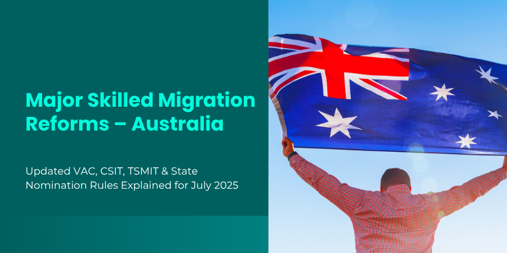 Major Changes to Australia Skilled Visas – July 2025 Update